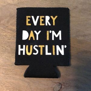 Everyday I’m Hustlin’ can Koozie